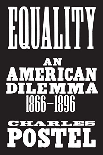 Stock image for Equality: An American Dilemma, 1866-1896 for sale by SecondSale