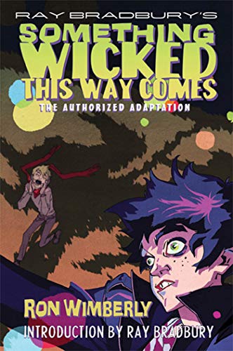 Stock image for Ray Bradbury's Something Wicked This Way Comes: The Authorized Adaptation for sale by Powell's Bookstores Chicago, ABAA