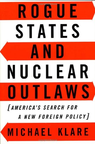 9780809082438: Rogue States and Nuclear Outlaws: America's Search for a New Foreign Policy