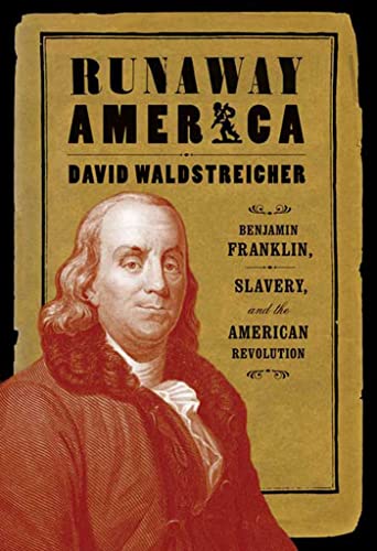 9780809083152: Runaway America: Benjamin Franklin, Slavery, and the American Revolution