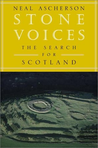 Beispielbild fr Stone Voices : The Search for Scotland zum Verkauf von Better World Books