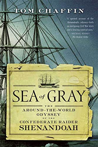 9780809085040: Sea of Gray: The Around-The-World Odyssey of the Confederate Raider Shenandoah