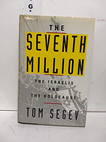 Beispielbild fr The Seventh Million: The Israelis and the Holocaust zum Verkauf von BooksRun