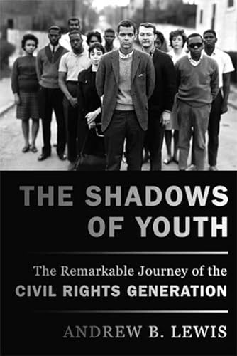 9780809085989: The Shadows of Youth: The Remarkable Journey of the Civil Rights Generation