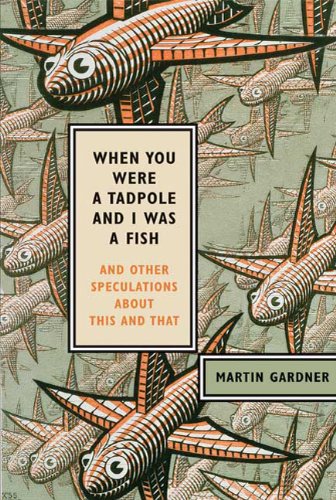 9780809087372: When You Were a Tadpole I Was a Fish: And Other Speculations About This and That