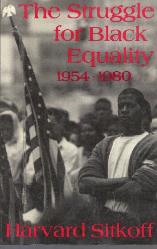 9780809089253: The struggle for black equality 1954-1980 (American century series)