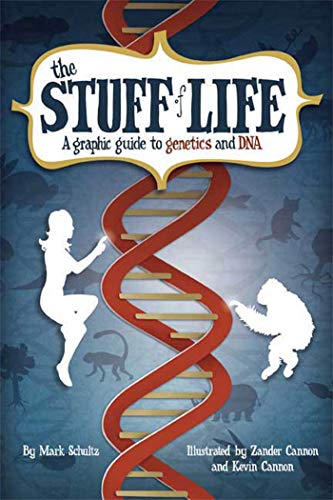 9780809089475: The Stuff of Life: A Graphic Guide to Genetics and DNA