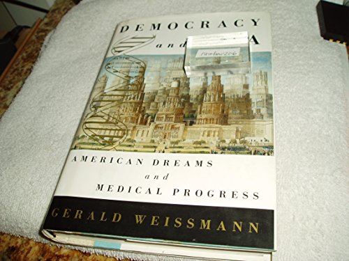 Imagen de archivo de Democracy and DNA: American Dreams and Medical Progress a la venta por Samuel H. Rokusek, Bookseller