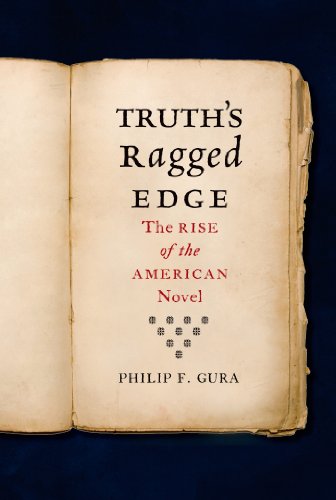 Stock image for Truth's Ragged Edge : The Rise of the American Novel for sale by Better World Books