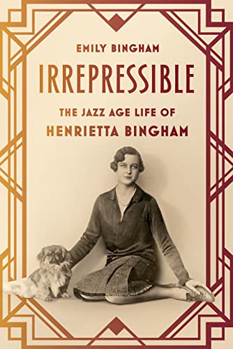 9780809094646: Irrepressible: The Jazz Age Life of Henrietta Bingham