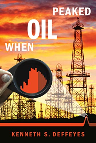 Stock image for When Oil Peaked for sale by ThriftBooks-Atlanta