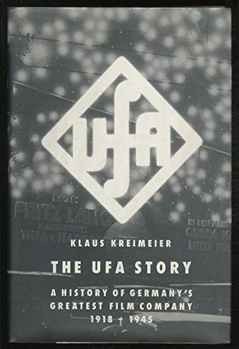 Stock image for The UFA Story: A History of Germany's Greatest Film Company 1918-1945 for sale by Front Cover Books