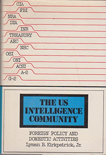 Imagen de archivo de U. S. Intelligence Community : Foreign Policy and Domestic Activities a la venta por Better World Books