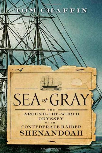 9780809095117: Sea of Gray: The Around-the-world Odyssey of the Confederate Raider Shenandoah