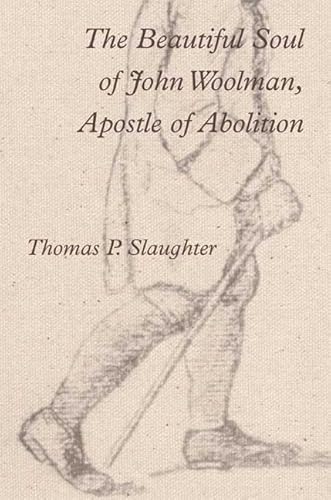 9780809095148: The Beautiful Soul of John Woolman, Apostle of Abolition