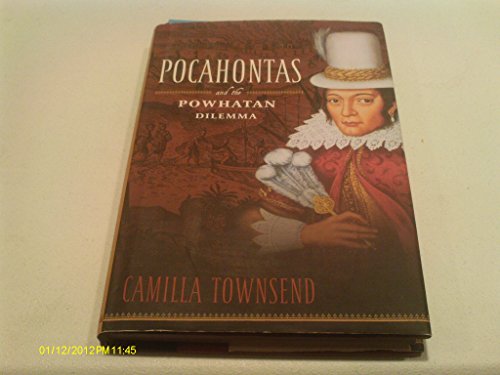 Imagen de archivo de Pocahontas and the Powhatan Dilemma: The American Portraits Series a la venta por Open Books