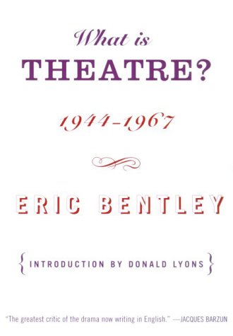 Stock image for What Is Theatre?: Incorporating The Dramatic Event and Other Reviews, 1944-1967 for sale by Wonder Book