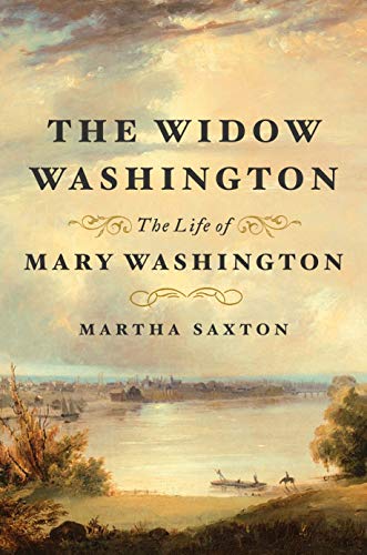 Stock image for The Widow Washington: The Life of Mary Washington for sale by Dream Books Co.