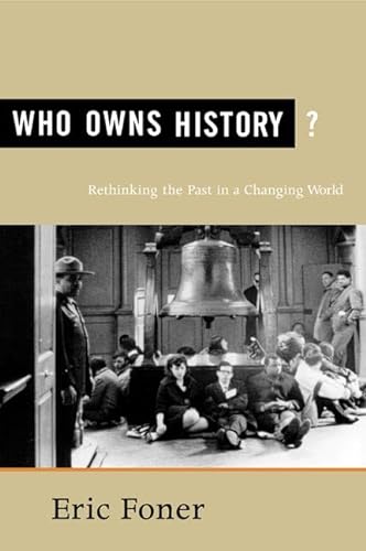 9780809097043: Who Owns History?: Rethinking the Past in a Changing World