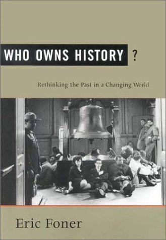 9780809097043: Who Owns History?: Rethinking the Past in a Changing World