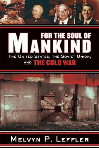 9780809097173: For the Soul of Mankind: The United States, the Soviet Union, and the Cold War