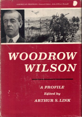 Stock image for Woodrow Wilson: A Profile for sale by Better World Books