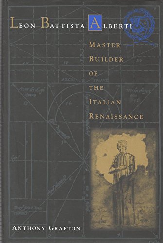 Imagen de archivo de Leon Battista Alberti: Master Builder of the Italian Renaissance a la venta por ThriftBooks-Atlanta