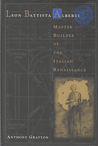 Stock image for Leon Battista Alberti: Master Builder of the Italian Renaissance for sale by Books of the Smoky Mountains