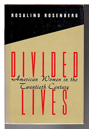 Imagen de archivo de Divided Lives: American Women in the Twentieth Century (American Century Series) a la venta por Wonder Book