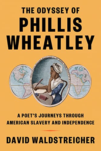 9780809098248: The Odyssey of Phillis Wheatley: A Poet's Journeys Through American Slavery and Independence