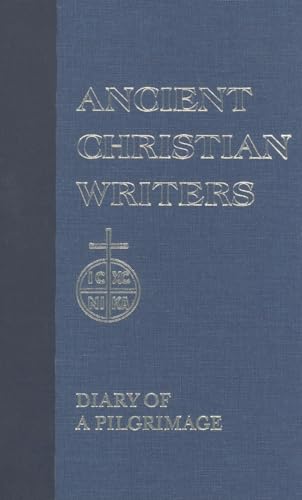 9780809100293: 38. Egeria: Diary of a Pilgrimage (Ancient Christian Writers)