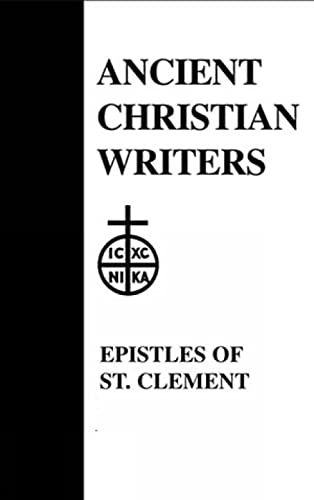 Stock image for The Epistles of St. Clement of Rome and St. Ignatius of Antioch (Ancient Christian Writers 1) for sale by Eighth Day Books, LLC