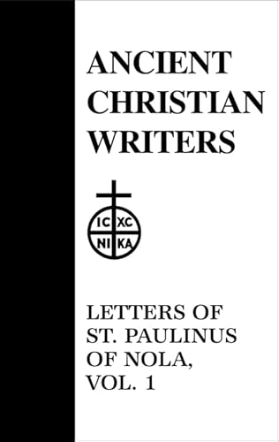 35. Letters of St. Paulinus of Nola, Vol. 1 (Ancient Christian Writers)