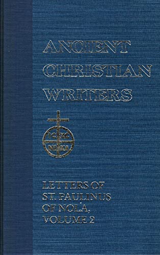 36. Letters of St. Paulinus of Nola, Vol. 2: Ancient Christian Writers (9780809100897) by P.G. Walsh