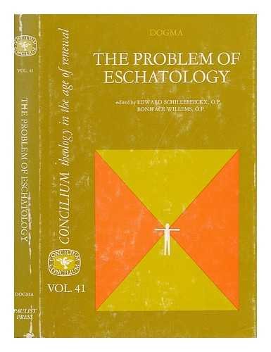 Stock image for Problem of Eschatology: Concilium - Theology in the Age of Renewal (Dogma) for sale by Wonder Book