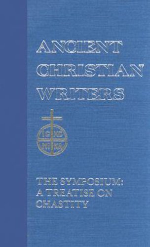 9780809101436: 27. St. Methodius: The Symposium (Ancient Christian Writers)