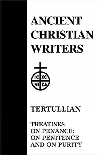 Tertullian: Treatises on Penance: On Penitence and On Purity (Ancient Christian Writers 28)