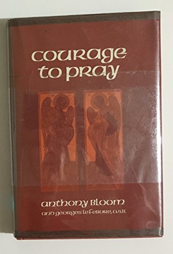 Beispielbild fr Courage to Pray zum Verkauf von Better World Books