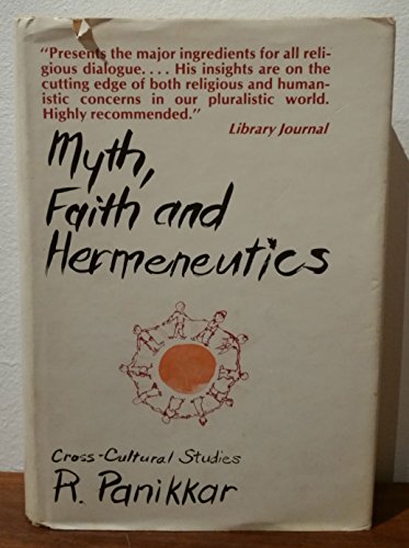 Beispielbild fr Myth, Faith and Hermeneutics : Toward Cross-Cultural Religious Understanding zum Verkauf von Better World Books