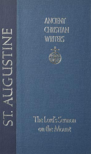 Imagen de archivo de 05. St. Augustine: The Lord's Sermon on the Mount (Ancient Christian Writers) a la venta por Books From California
