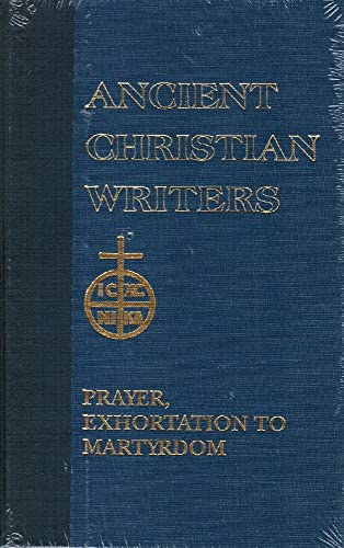 9780809102563: 19. Origen: Prayer, Exhortation to Martyrdom (Ancient Christian Writers)