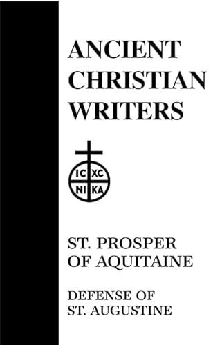 Stock image for St. Prosper of Aquitaine: Defense of St. Augustine (Ancient Christian Writers 32) for sale by Eighth Day Books, LLC