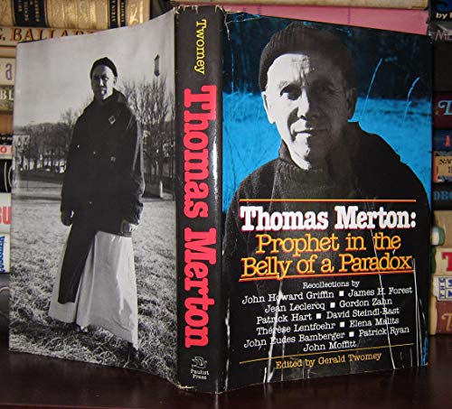 Thomas Merton, Prophet in the Belly of a Paradox