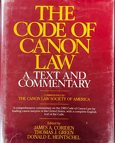The Code Of Canon Law A Text And Commentary By Coriden James A New