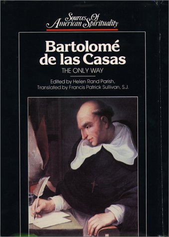 Beispielbild fr Bartolome de las Casas : The Only Way zum Verkauf von Better World Books