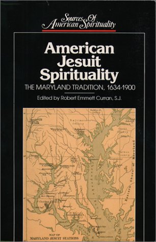 Stock image for American Jesuit Spirituality : The Maryland Tradition, 1634-1900 for sale by Better World Books