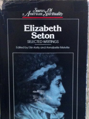 Beispielbild fr Elizabeth Seton: Selected Writings zum Verkauf von ThriftBooks-Dallas