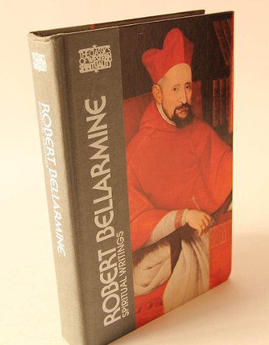Stock image for Robert Bellarmine: Spiritual Writings (The Classics of Western Spirituality) for sale by Fahrenheit's Books