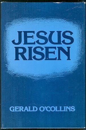 Beispielbild fr Jesus Risen: An Historical, Fundamental and Systematic Examination of Christ's Resurrection zum Verkauf von Wonder Book