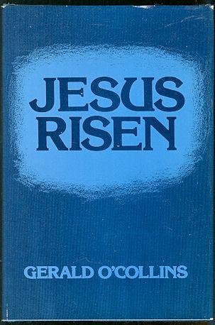 Imagen de archivo de Jesus Risen: An Historical, Fundamental and Systematic Examination of Christ's Resurrection a la venta por Wonder Book